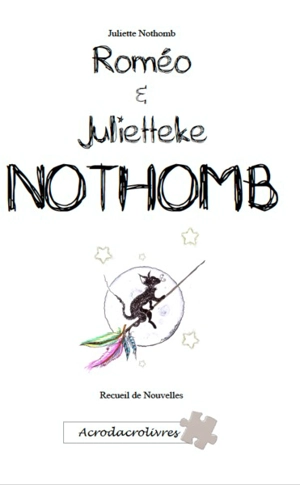 Roméo & Julietteke : recueil de nouvelles - Juliette Nothomb