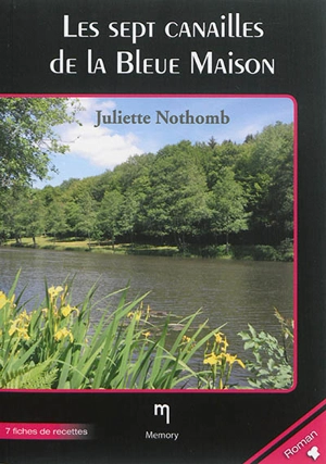 Les sept canailles de la Bleue maison - Juliette Nothomb