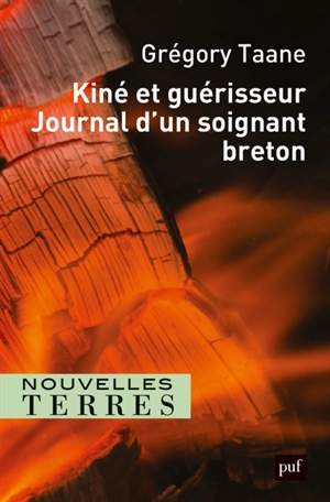 Kiné et guérisseur, journal d'un soignant breton - Grégory Taane