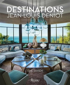 Destinations Jean-Louis Deniot - Eric Jansen