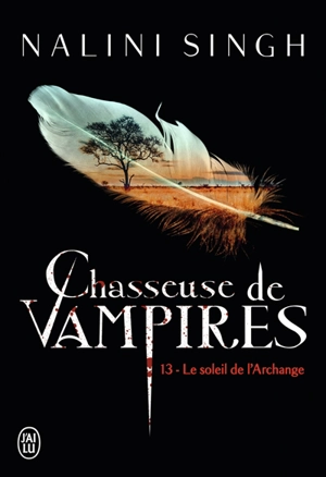 Chasseuse de vampires. Vol. 13. Le soleil de l'archange - Nalini Singh