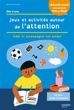 Jeux et activités autour de l'attention : aider et accompagner son enfant - Séverine Lambert