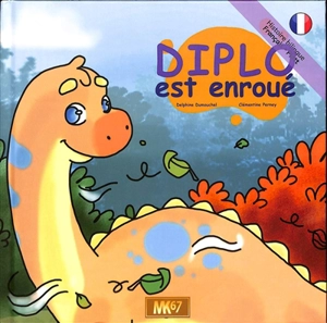 Diplo est enroué. Diplo isch hèèser - Delphine Dumouchel