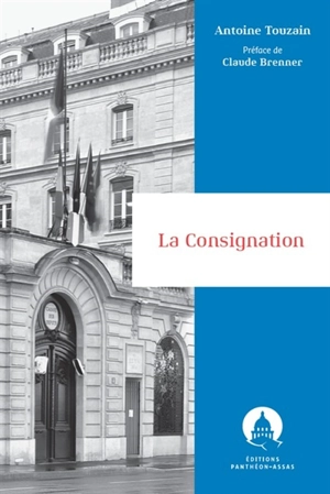 La consignation - Antoine Touzain