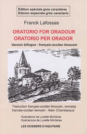 Oratorio pour Oradour. Oratorio per Orador - Franck Lafossas