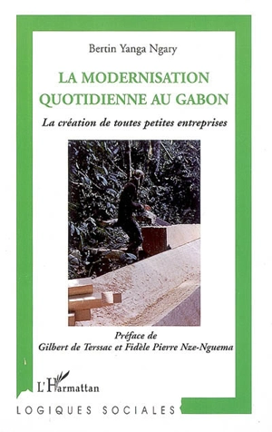 La modernisation quotidienne au Gabon : la création de toutes petites entreprises - Bertin Yanga Ngary