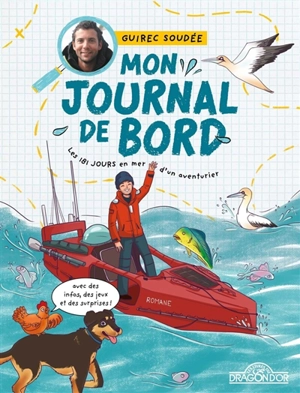 Mon journal de bord : les 181 jours en mer d'un aventurier - Guirec Soudée