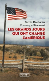 Les grands jours qui ont changé l'Amérique - Nicole Bacharan