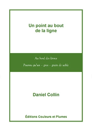 Un point au bout de la ligne - Daniel Collin