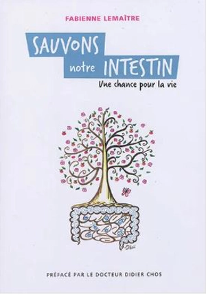 Sauvons notre intestin : une chance pour la vie - Fabienne Lemaître