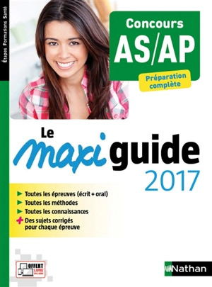 Le maxi-guide 2017 : concours AS-AP, préparation complète - Elisabeth Baumeier