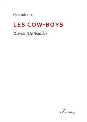 Les cow-boys - Xavier de Ridder