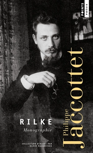 Rilke : monographie - Philippe Jaccottet