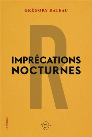 Imprécations nocturnes - Grégory Rateau