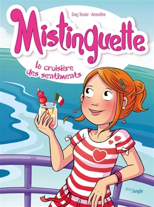 Mistinguette. Vol. 13. La croisière des sentiments - Grégory Tessier