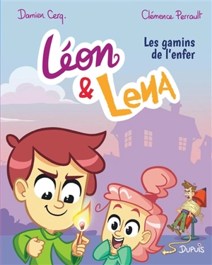 Léon & Lena. Vol. 1. Les gamins de l'enfer - Damien Cerq.