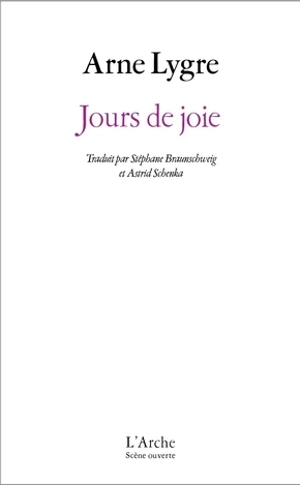 Jours de joie - Arne Lygre