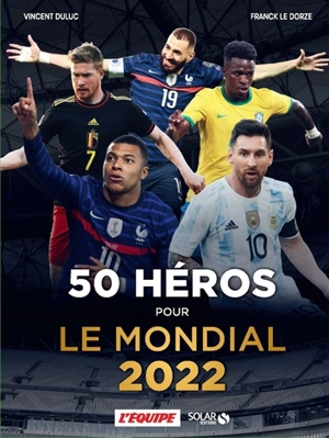 50 héros pour le Mondial 2022 - Vincent Duluc