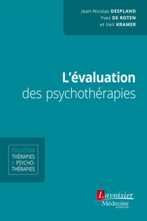 L'évaluation des psychothérapies - Jean-Nicolas Despland