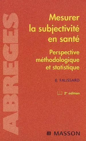 Mesurer la subjectivité en santé : perspective méthodologique et statistique - Bruno Falissard