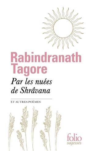 Par les nuées de Shrâvana : et autres poèmes - Rabindranath Tagore