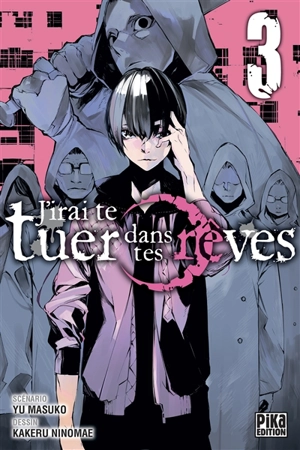 J'irai te tuer dans tes rêves. Vol. 3 - Yu Masuko