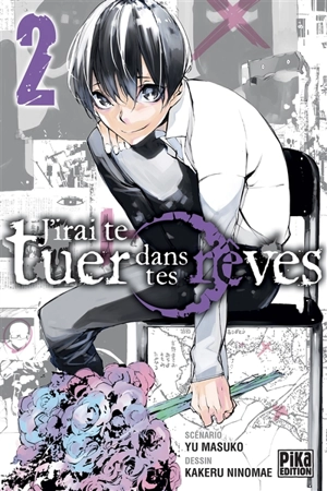 J'irai te tuer dans tes rêves. Vol. 2 - Yu Masuko