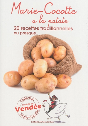 Marie-Cocotte a la patate : 20 recettes traditionnelles ou presque... - Marie-France Thiery-Bertaud