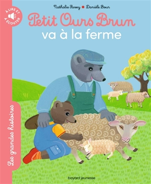 Petit Ours Brun va à la ferme - Nathalie Savey