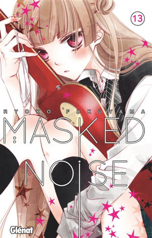 Masked noise. Vol. 13 - Ryoko Fukuyama