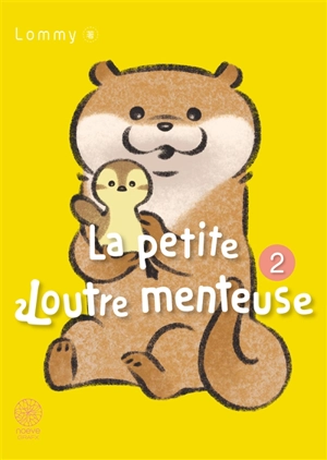 La petite loutre menteuse. Vol. 2 - Lommy