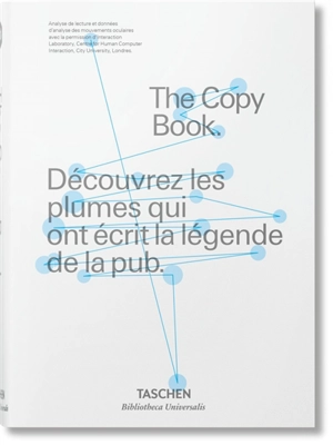 The copy book : découvrez les plumes qui ont écrit la légende de la pub