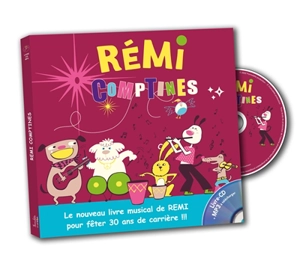 Rémi comptines : le nouveau livre musical de Rémi pour fêter 30 ans de carrière !!! - Rémi Guichard