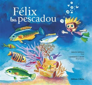 Félix lou pescadou - Malou Ravella