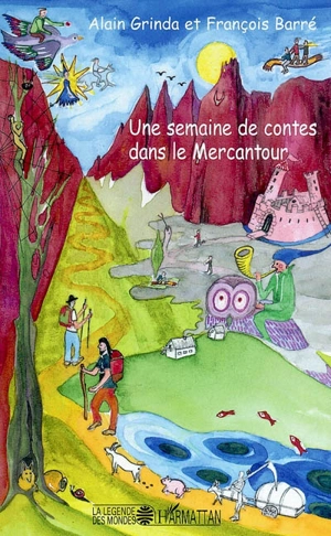 Une semaine de contes dans le Mercantour - Alain Grinda