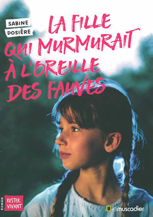 La fille qui murmurait à l'oreille des fauves - Sabine Dosière