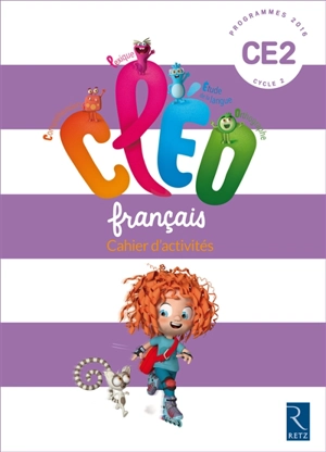 CLEO, français CE2, cycle 2 : cahier d'activités : programmes 2016 - Antoine Fetet