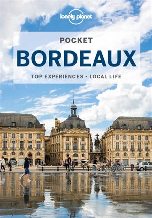 Pocket Bordeaux : top experiences, local life - Nicola Williams