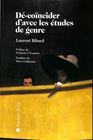 Dé-coïncider d'avec les études de genre - Laurent Bibard