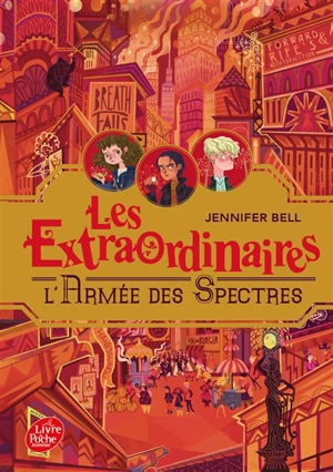 Les extraordinaires. Vol. 3. L'armée des spectres - Jennifer Bell