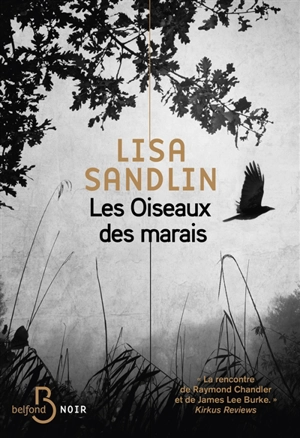 Une enquête de Delpha Wade et Tom Phelan. Les oiseaux des marais - Lisa Sandlin