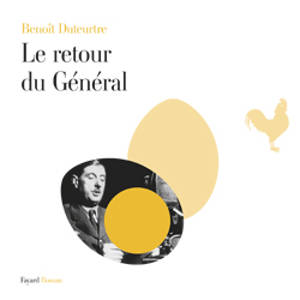 Le retour du général - Benoît Duteurtre
