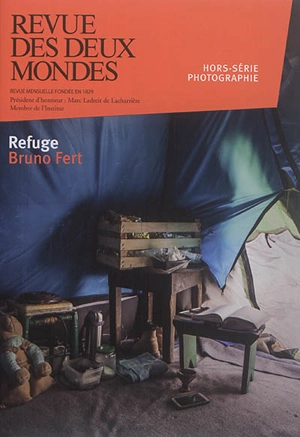 Revue des deux mondes, hors-série photographie. Refuge - Bruno Fert