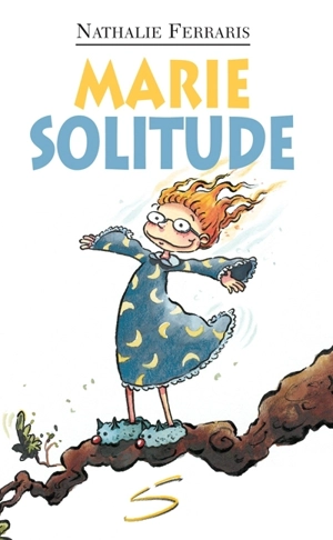 Marie Solitude : un roman - Nathalie Ferraris