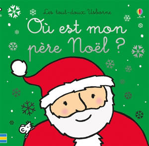 Où est mon Père Noël ? - Fiona Watt