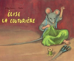 Elise la couturière - Olga Lecaye