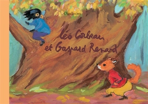 Léo Corbeau et Lili Renard - Olga Lecaye