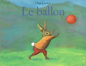 Le ballon - Olga Lecaye