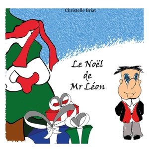 Le Noël de Mr Léon - Christelle Briat