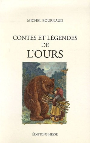 Contes et légendes de l'ours - Michel Bournaud